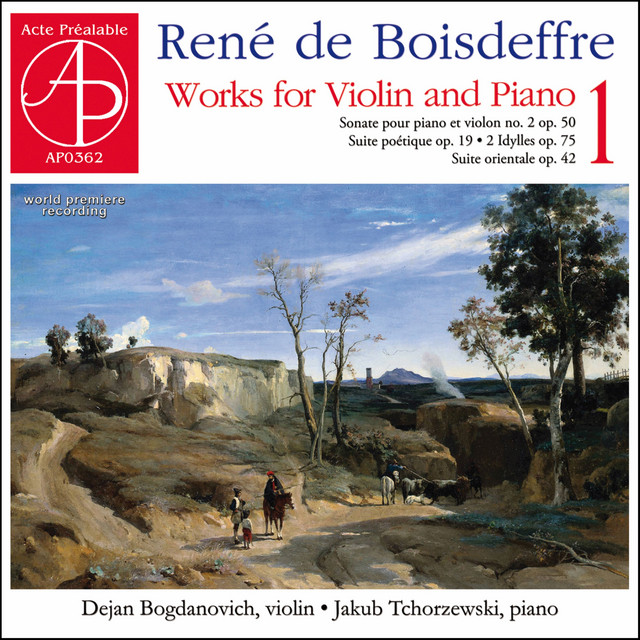 René de Boisdeffre: Works for Violin and Piano, Vol. 1 (World Premiere Recording)