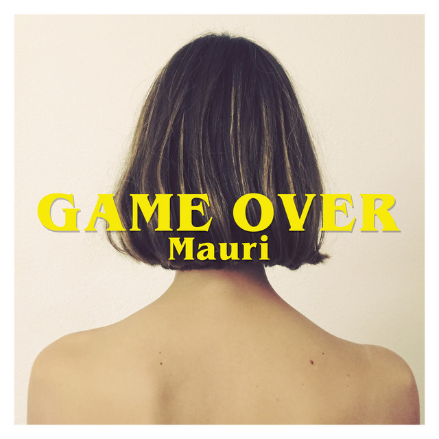Game Over - Single by Mauri | Spotify