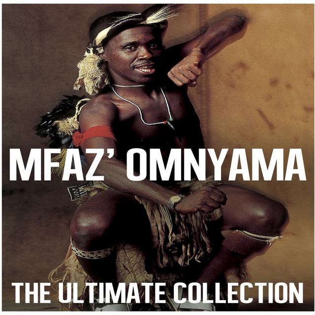 Ultimate Collection: Mfaz' Omnyama - Compilation by Mfaz' Omnyama