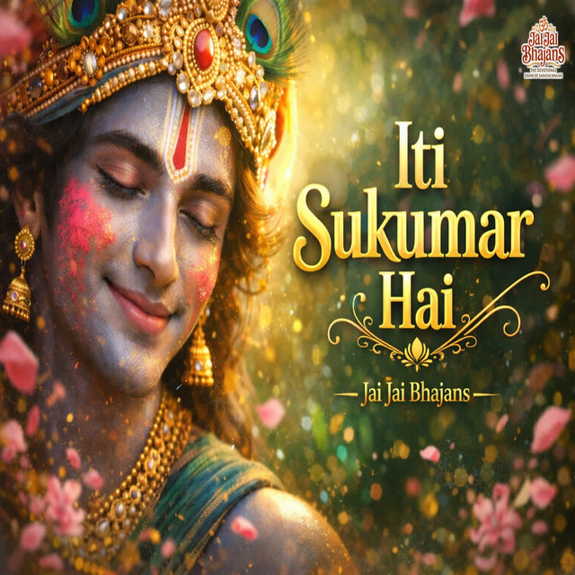 Обкладинка: Iti Sukumar Hai — Jai Jai Bhajans
