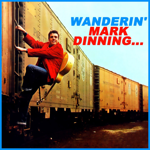 Wanderin' Mark Dinning... cover art
