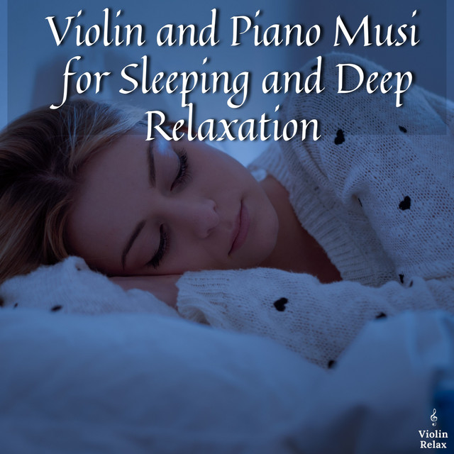 Violin and Piano Music for Sleeping and Deep Relaxation cover art