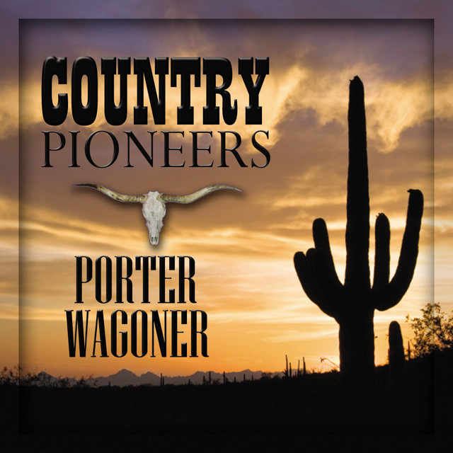 Country Pioneers - Porter Wagoner cover art