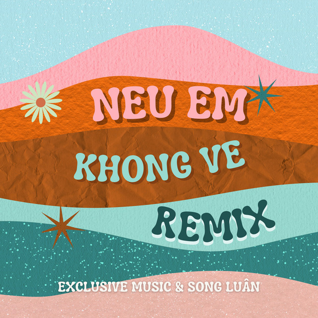 Nếu Em Không Về - Remix
