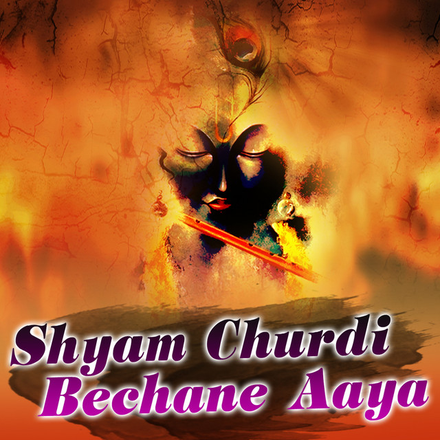 Shyam Churdi Bechane Aaya - Album by Alankrita | Spotify