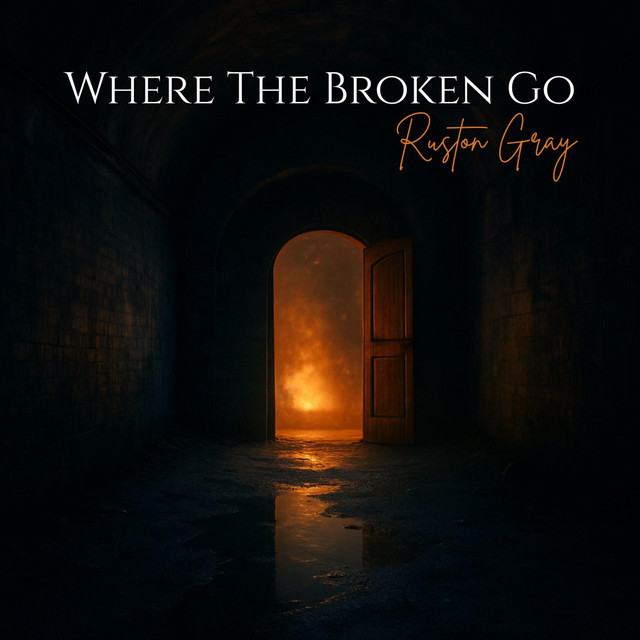 Where The Broken Go - song and lyrics by Ruston Gray | Spotify
