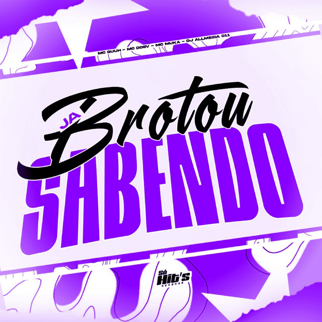 Ja Brotou Sabendo