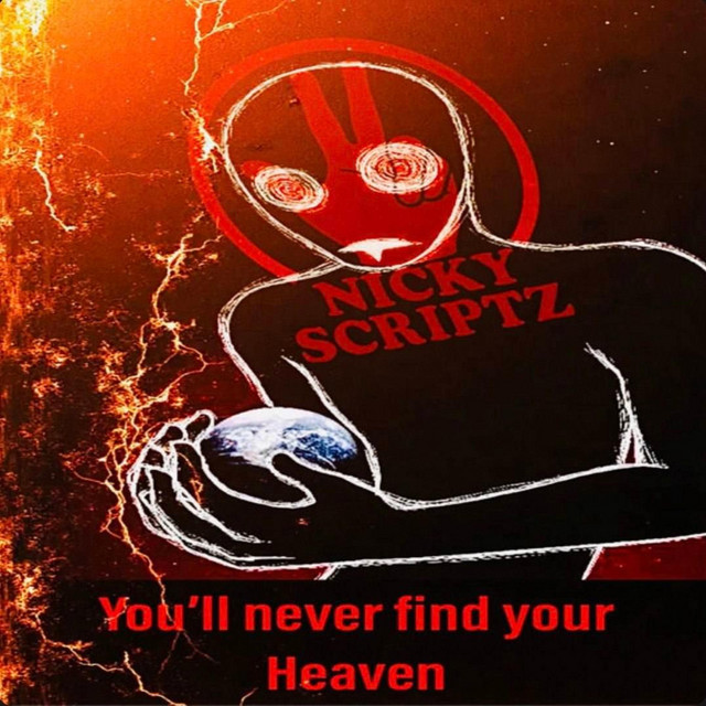 You'll Never Find Your Heaven - Single by Nicky Scriptz | Spotify