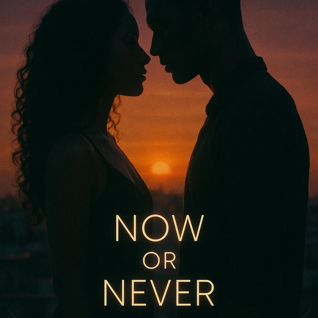 Now or Never