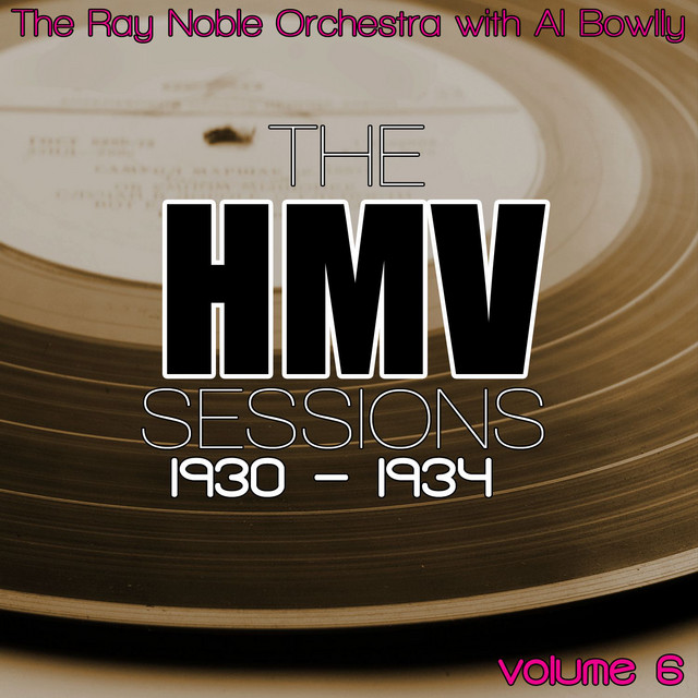 The Ray Noble Orchestra with Al Bowlly