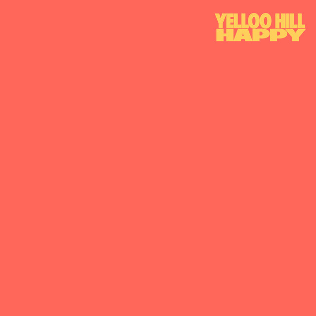Happy - song and lyrics by Yelloo Hill | Spotify