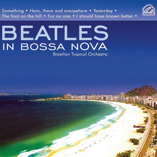 洋楽 A BOSSA NO PARAMOUNT Beatles In Bossa Nova - Brasilian Tropical Orchestra - Álbum de