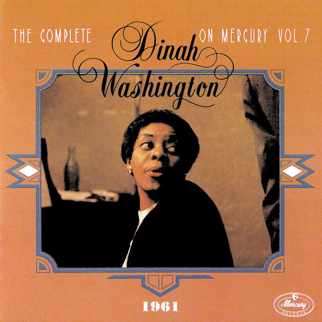 The Complete Dinah Washington On Mercury Vol.7 1961 - Album by