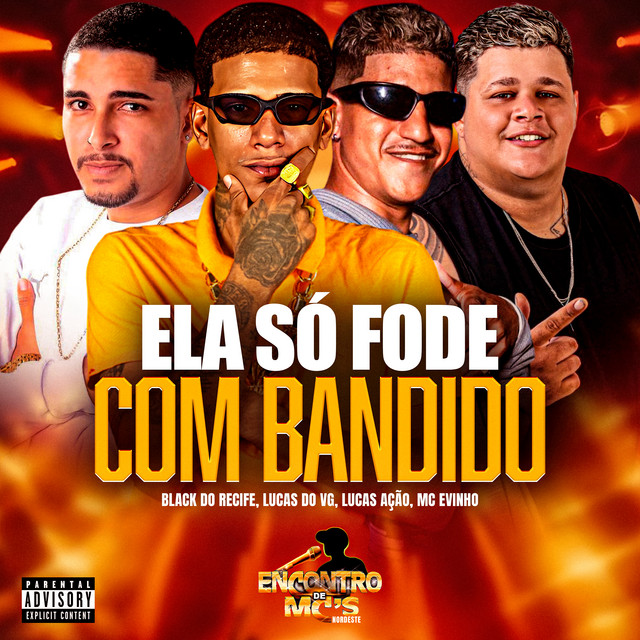 ELA SÓ FODE COM BANDIDO