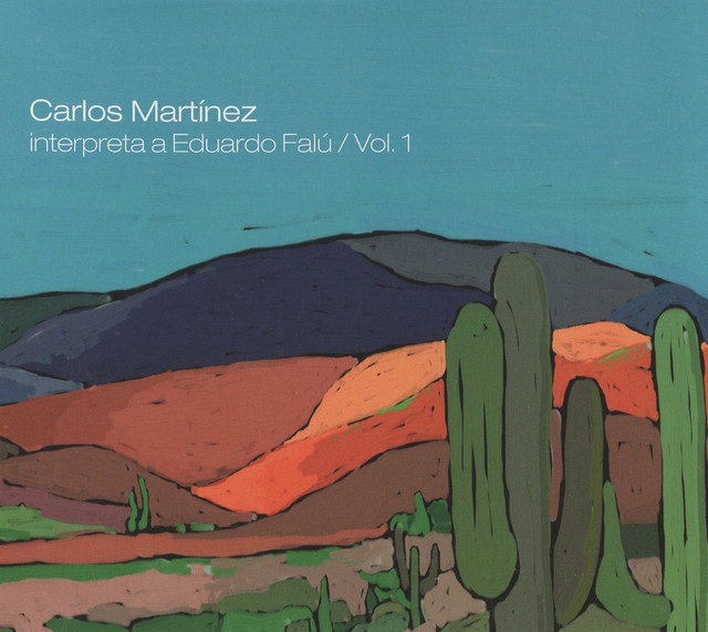 Carloz Martinez interpreta a Eduardo Falu, Vol. 1