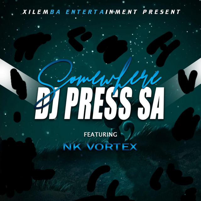 Somewhere - Single by DJ PRESS SA | Spotify