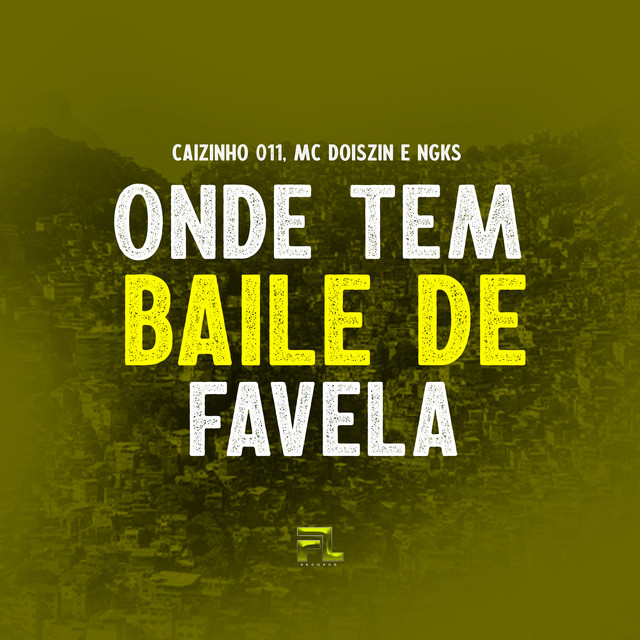Onde Tem Baile de Favela