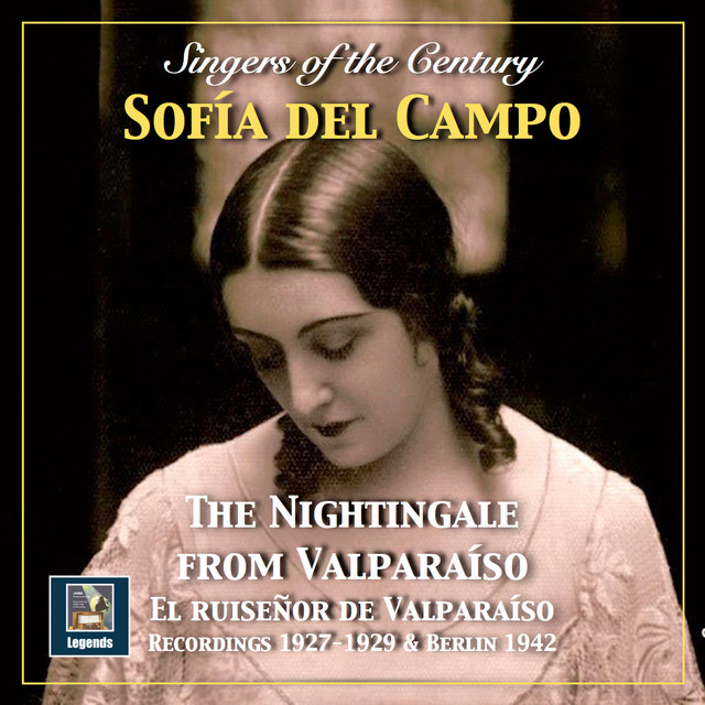 Singers of the Century: "The Nightingale from Valparaíso" – Sofía del Campo (Remastered 2018) cover art