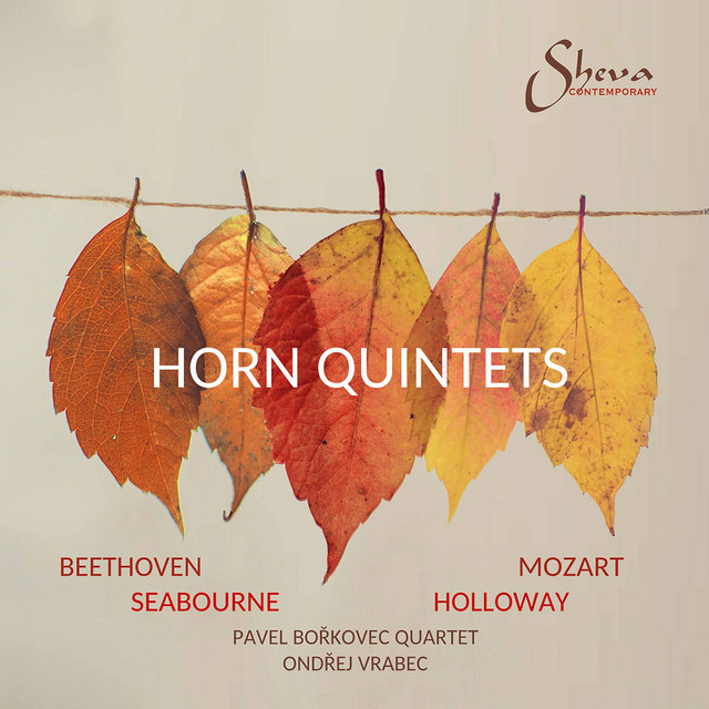 Beethoven, Mozart, Seabourne & Holloway: Horn Quintets cover art