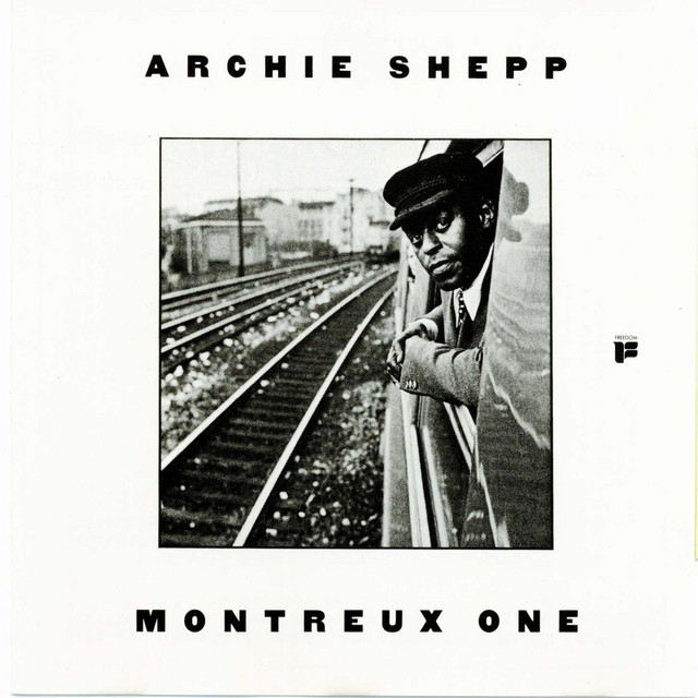 Montreux One - Album by Archie Shepp | Spotify