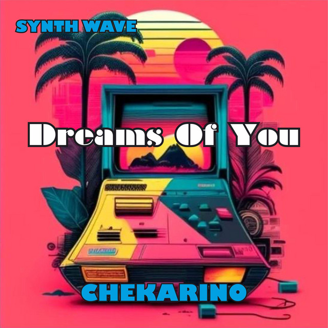 Обкладинка: Dreams Of You — Chekarino