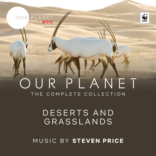 Deserts And Grasslands (Episode 5 / Soundtrack From The Netflix Original Series "Our Planet") cover art