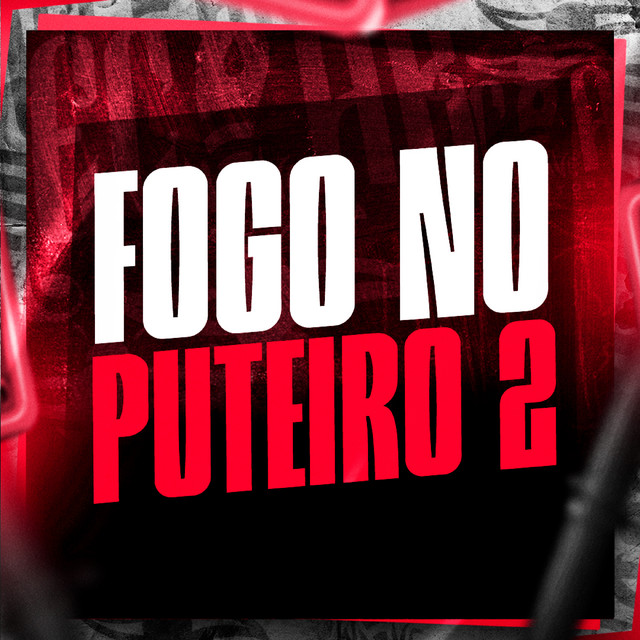 Fogo No Puteiro 2