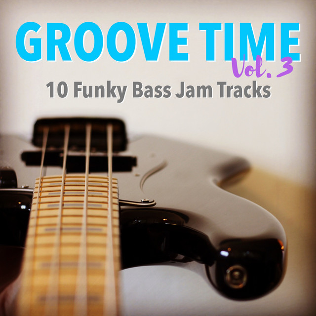 Groove Time, Vol. 3 - 10 Funky Bass Jam Tracks album image