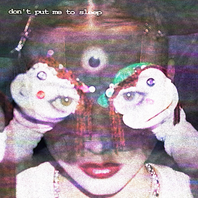 Don't Put Me to Sleep
