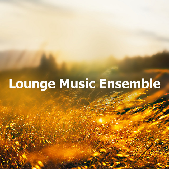 Lounge Music Ensemble - Album by Lounge Cafe Ibiza Club | Spotify
