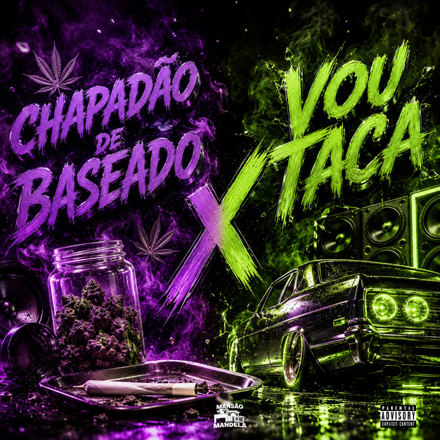 Chapadão de Baseado X Vou Taca