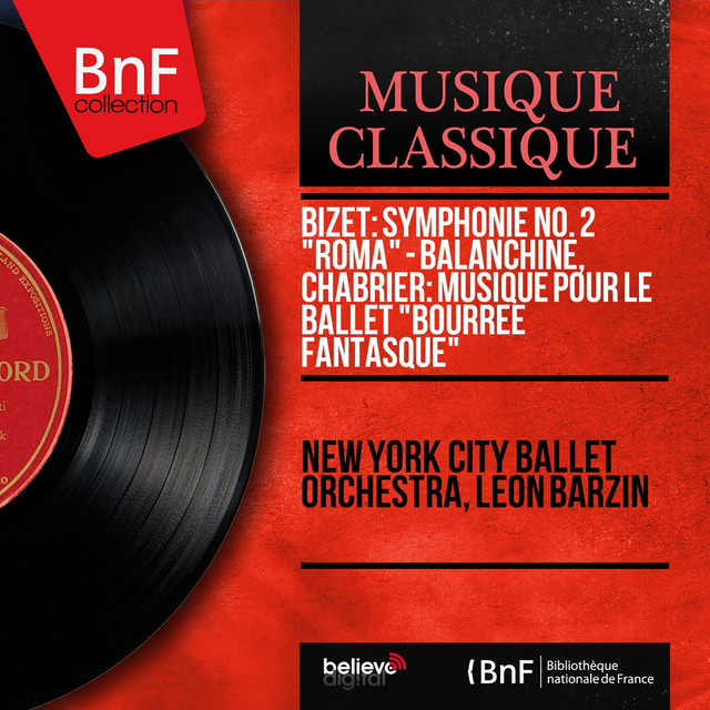 Bizet: Symphonie No. 2 "Roma" - Balanchine, Chabrier: Musique pour le ballet "Bourrée fantasque" (Mono Version) cover art