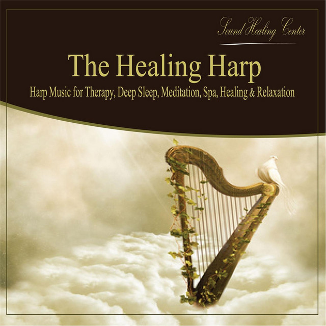 The Healing Harp: Harp Music (for Therapy, Deep Sleep, Meditation, Spa, Healing & Relaxation) cover art