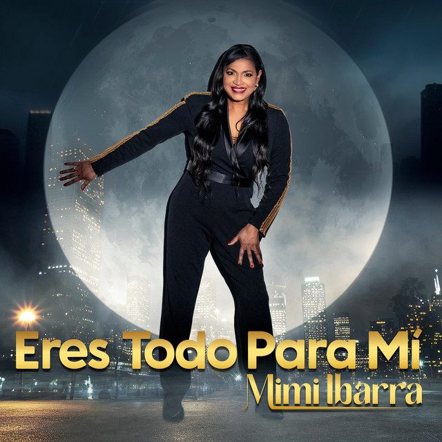 Eres todo para mí