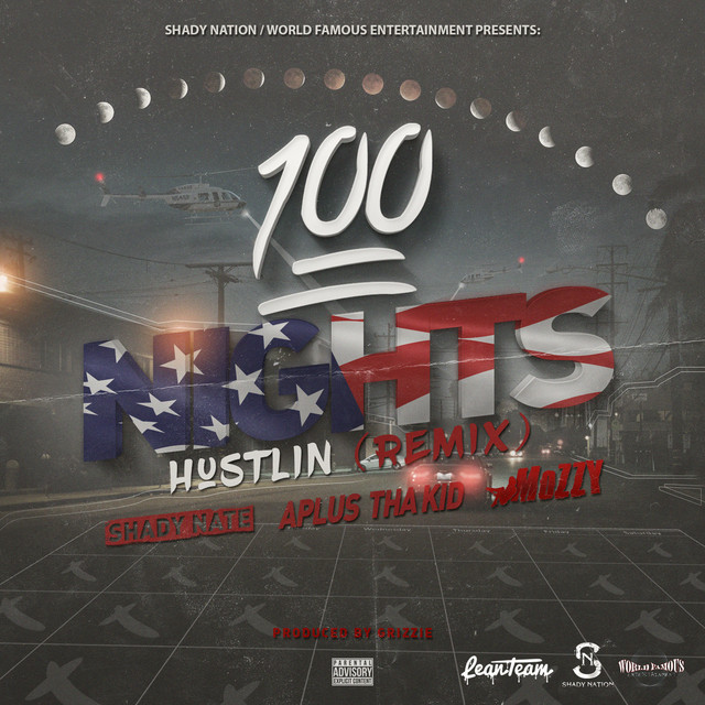100 Nights Hustlin Remix (feat. Mozzy & Shady Nate)