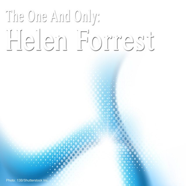 The One and Only: Helen Forrest cover art
