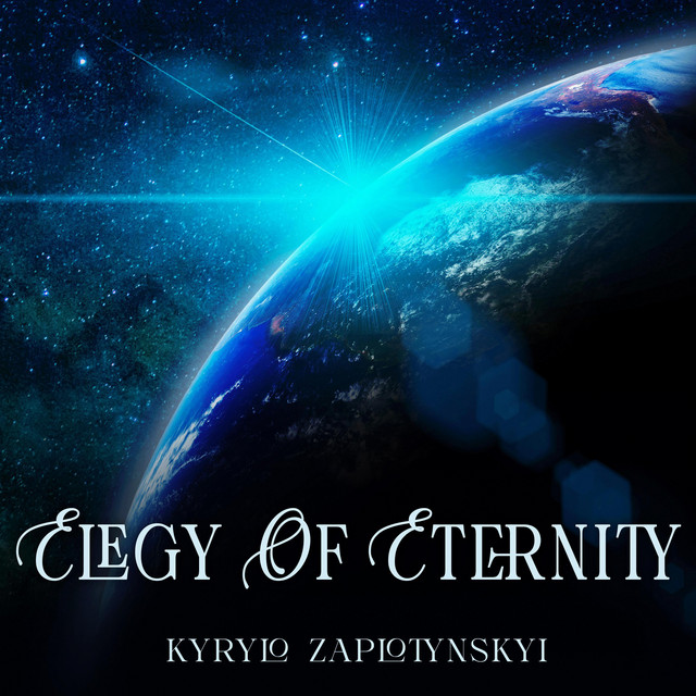Обкладинка: Elegy Of Eternity — Kyrylo Zaplotynskyi