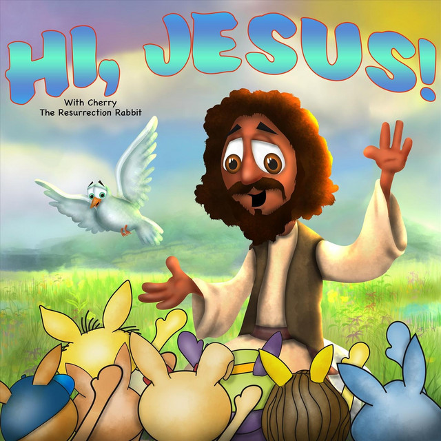 Hi, Jesus! - Album by Cherry, The Resurrection Rabbit | Spotify