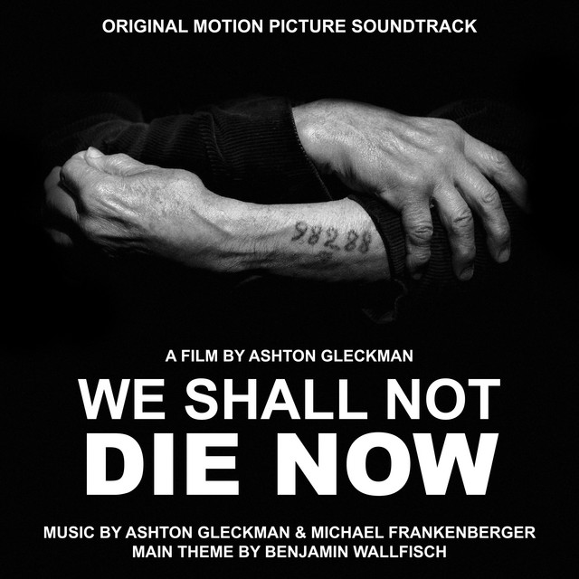 We Shall Not Die Now (Original Motion Picture Soundtrack) cover art