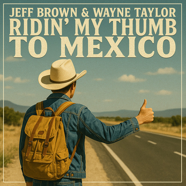 Ridin' My Thumb To Mexico cover