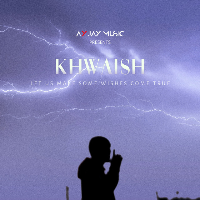 Khwaish - Single by AYJAY | Spotify