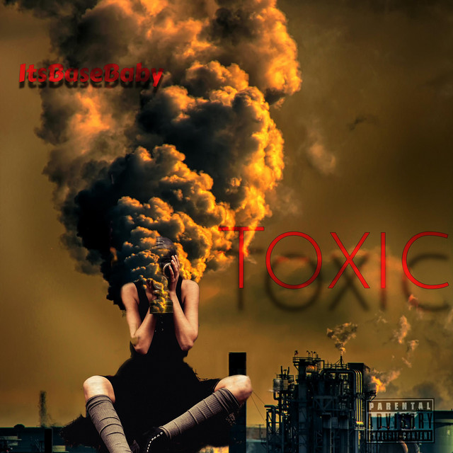 Toxic - Single by itsBasebaby | Spotify
