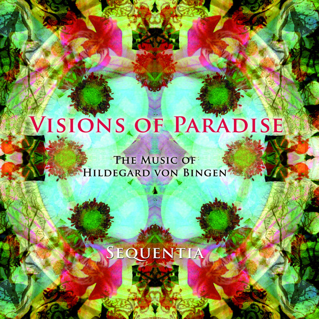 Visions of Paradise - The Music of Hildegard von Bingen cover art