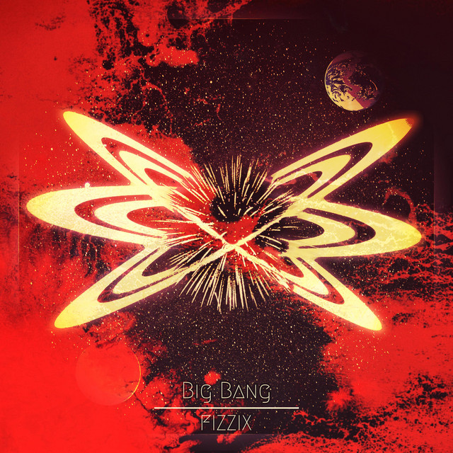 Big Bang - Single by Fizzix | Spotify