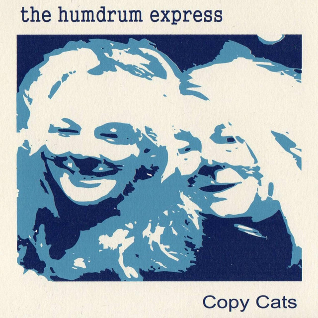 Copy Cats - song and lyrics by The Humdrum Express | Spotify