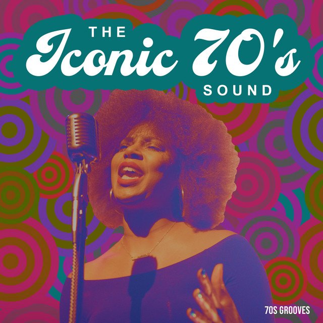 The Iconic 70's Sound - Album by 70s Grooves | Spotify