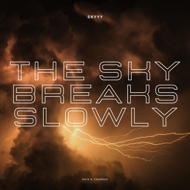 The Sky Breaks Slowly by Skyyy