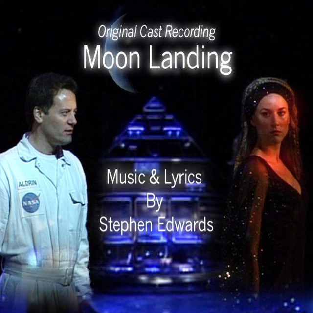 Moon Landing (Original Cast Recording) - Album by Stephen Edwards