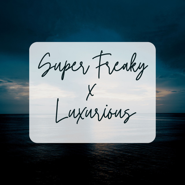 Super Freaky x Luxurious cover art