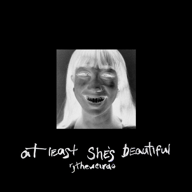 At Least She's Beautiful by rjtheweirdo